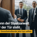 Wenn der Staatsanwalt zwei Mal klingelt: Was Gewerbetreibende tun sollten, wenn die Staatsanwaltschaft vor der Tür steht
